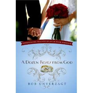  A Dozen Roses from God: Experiencing Fullness of Joy in 