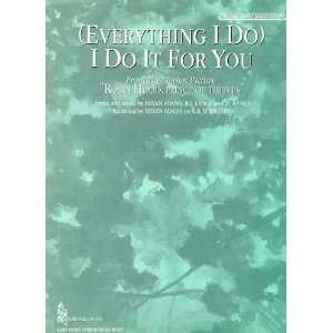 Everything I Do) I Do it for You (Original Sheet Music Edition) Bryan 