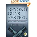 Beyond Guns and Steel: A War Termination Strategy (Praeger Security 