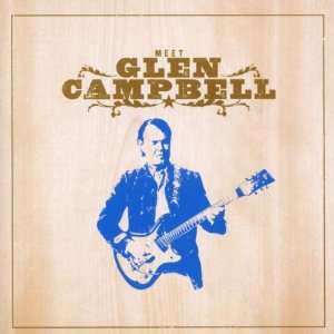  Meet Glen Campbell Glen Campbell Music
