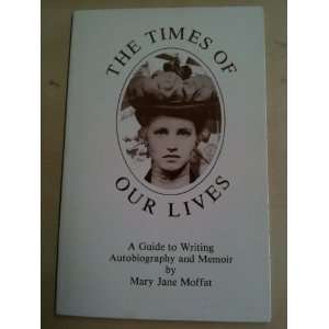  The Times of Our Lives (9780933829039) Books