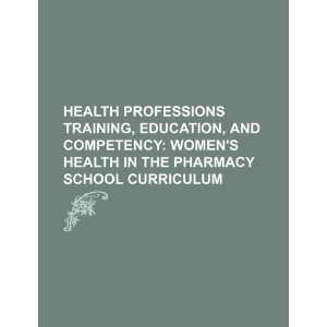  Health professions training, education, and competency women 