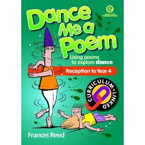 Dance Me a Poem Frances Reed 9781877498466  Books
