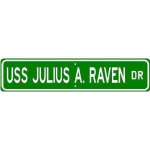  USS JULIUS A RAVEN APD 110 Street Sign   Navy