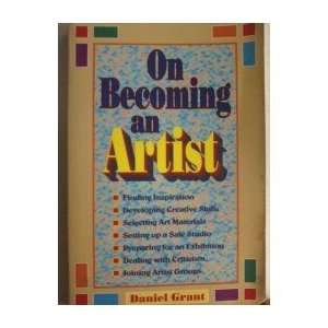  On Becoming an Artist (9781880559079) Daniel Grant Books