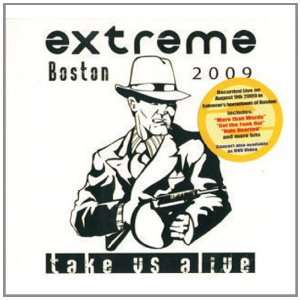  Take Us Alive Boston 2009 Extreme Music