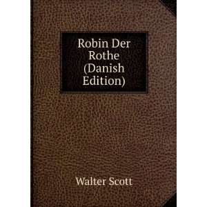  Robin Der Rothe (Danish Edition) Walter Scott Books