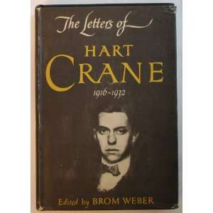  The Letters of Hart Crane Brom Weber Books