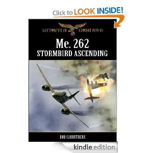 Me.262   Stormbird Ascending Bob Carruthers  Kindle Store