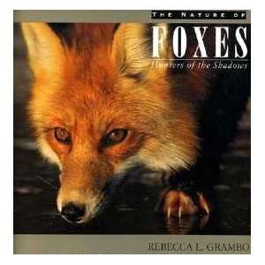  The Nature of Foxes (The Greystone nature series 
