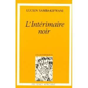  Linterimaire noir Recit (Collection Ecrits) (French 