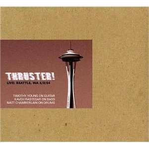  Live Seattle Wa 4 2 04 Thruster Music