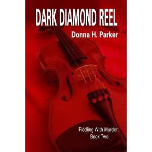  Dark Diamond Reel Fiddling With Murder Book Two 