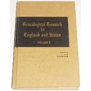 Genealogical Research in England and Wales, Vol. 1 David E. Gardner 