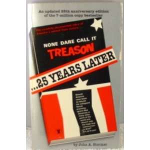  None Dare Call It Treason   25 Years Later [Paperback 