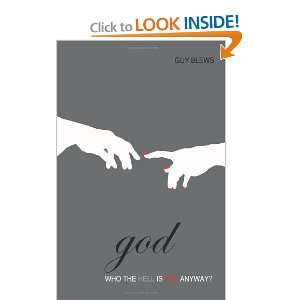  God Who The Hell Is She Anyway? the truth about god and 