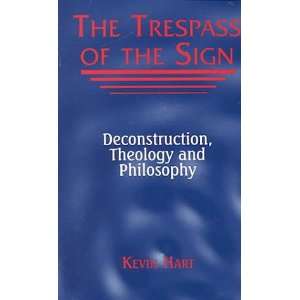  The Trespass of the Sign Deconstruction, Theology, and 