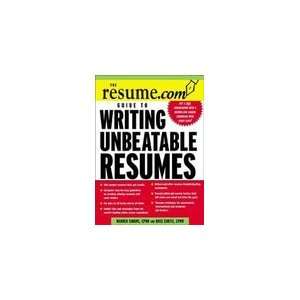  The Resume Guide to Writing Unbeatable Resumes 