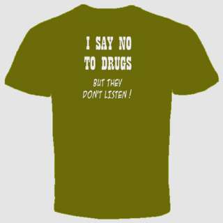 say no to draugs funny weed t shirt cannabis high  