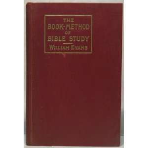  The book method of Bible study, William Evans Books