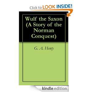   Story of the Norman Conquest) eBook G. A. Henty Kindle Store