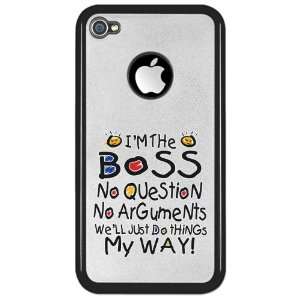  iPhone 4 or 4S Clear Case Black Im The Boss Well Just Do 