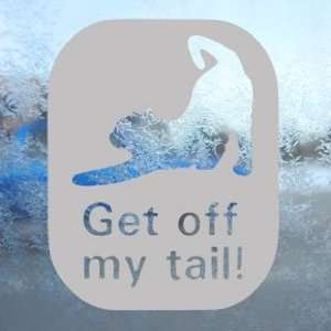  Get Off My Tail Cat Gray Decal Car Truck Window Gray 