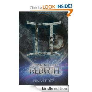 The Twin Prophecies Rebirth Nina Perez  Kindle Store