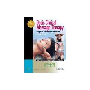Basic Clinical Massage Therapy Integrating Anatomy and Treatment 2ND 