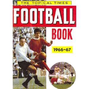  The Topical Times Football Book 1966 1967 Books