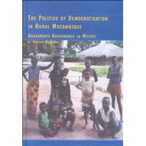  in Rural Mozambique Grassroots Governance in Mecufi (African 