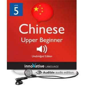   Chinese   Level 5 Upper Beginner Chinese, Volume 1 Lessons 1 25