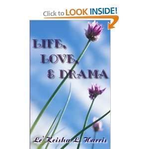  Life, Love, & Drama (9781420869743): LeKeisha Harris 