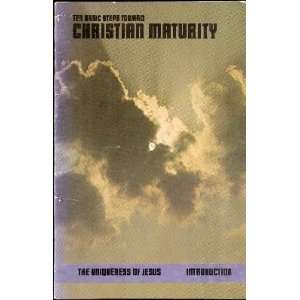  ten basic steps toward christian maturity the Christian 