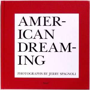  American Dreaming (9783869303079) JERRY SPAGNOLI Books