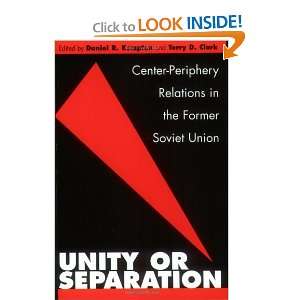  Unity or Separation Center Periphery Relations in the 