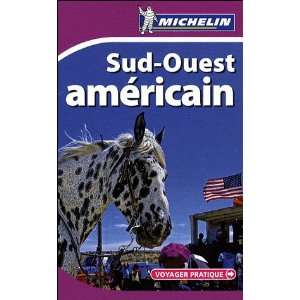  Sud Ouest américain, Edition 2009 Michelin Books