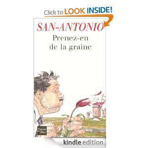 Prenez en de la graine (San Antonio) (French Edition) SAN ANTONIO 