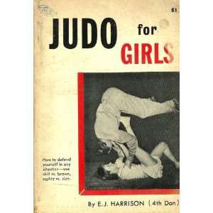  Judo for Girls E. J. Harrison Books