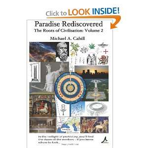  Paradise Rediscovered The Roots of Civilisation, Vol 1 