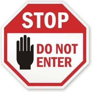  Stop: Do Not Enter With Graphic Aluminum Sign, 18 x 18 