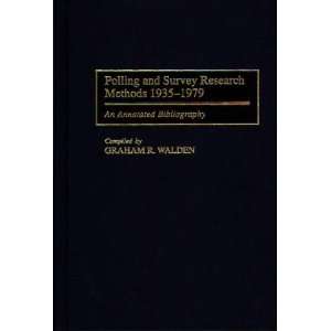  Polling and Survey Research Methods 1935 1979 An 