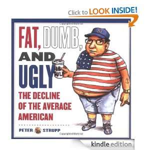 Fat, Dumb, and Ugly Peter Strupp, Alan Dingman  Kindle 
