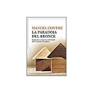  Paradoja Del Bronce, La (9788484329541): CONTHE MANUEL 