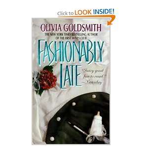  Fashionably Late A Novel Olivia Goldsmith Books