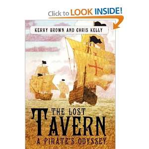 The Lost Tavern A Pirates Odyssey Kerry Brown, Chris Kelly 