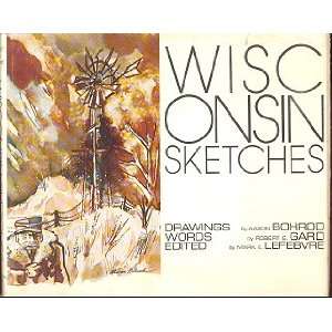  Wisconsin Sketches. (9780883610244) Wisconsin House, 1973] Madison