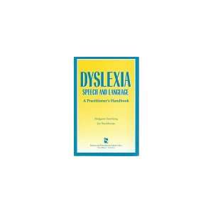  Dyslexia, Speech and Language A Practitioners Handbook 