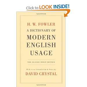  A Dictionary of Modern English Usage The Classic First 