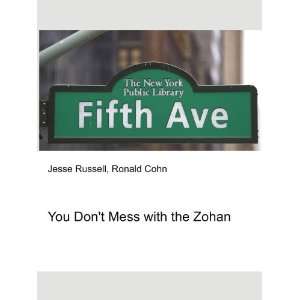  You Dont Mess with the Zohan Ronald Cohn Jesse Russell 
